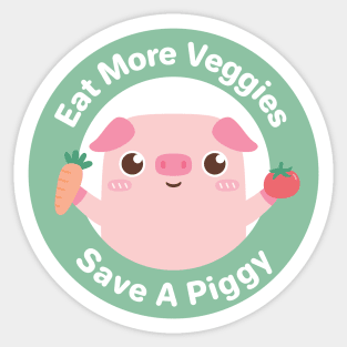 Eat More Veggies, Save A Piggy Sticker